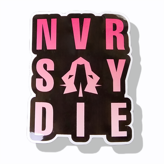 NVR-SAY-DIE Logo Sticker